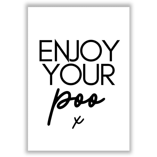 Enjoy Your Poo! print by Here's The Thing Art