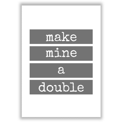 make-mine-a-double-1 print