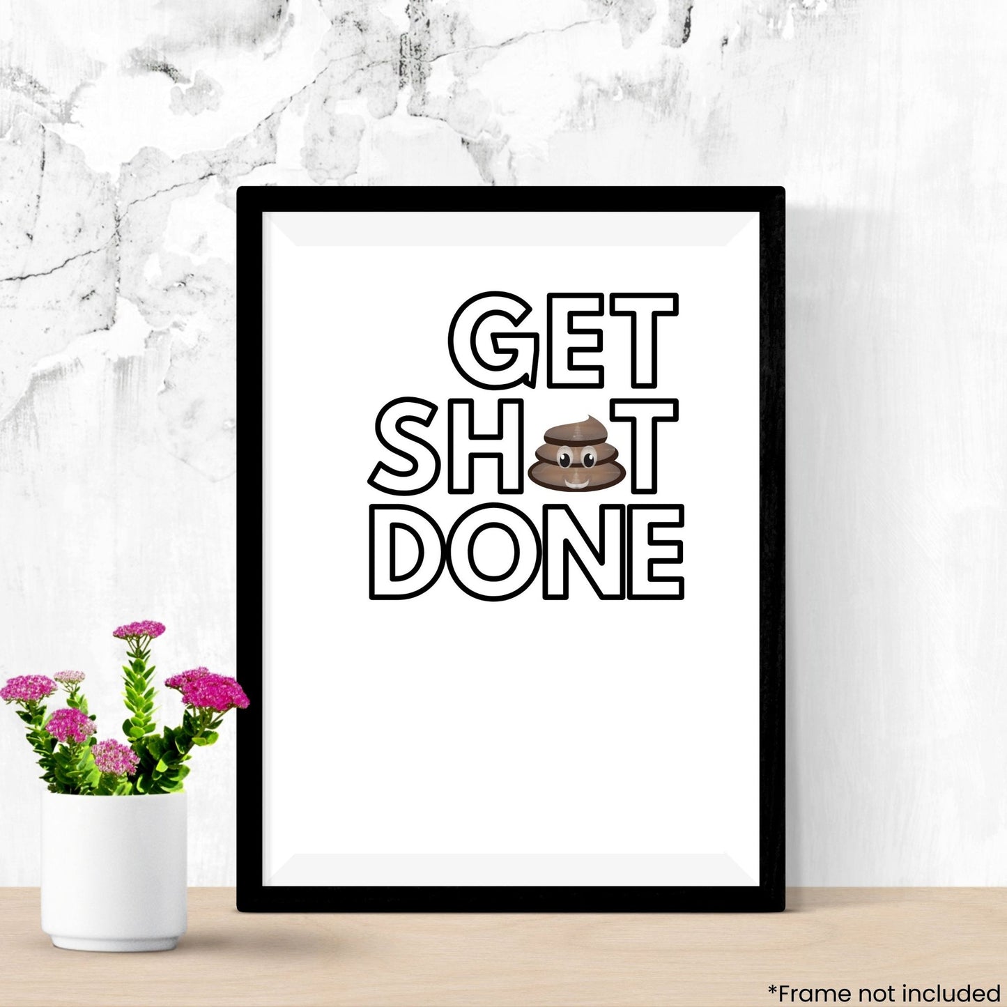 get-sh-t-done in frame