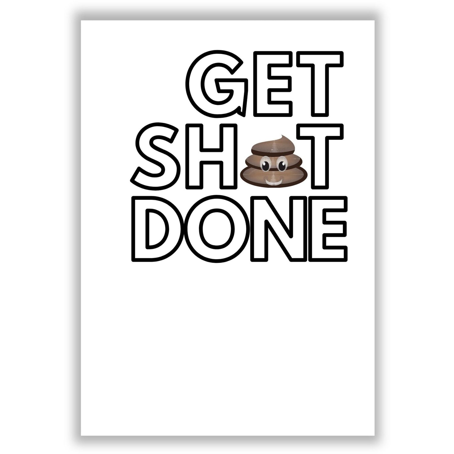 get-sh-t-done print