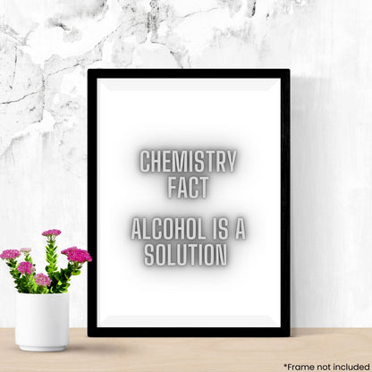 alcohol-is-a-solution in frame