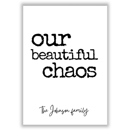 our-beautiful-chaos print