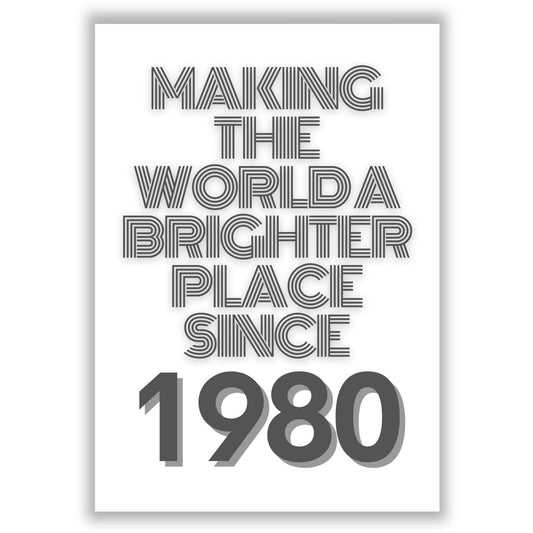 making-the-world-a-brighter-place-since print