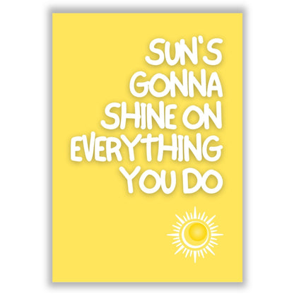 suns-gonna-shine print