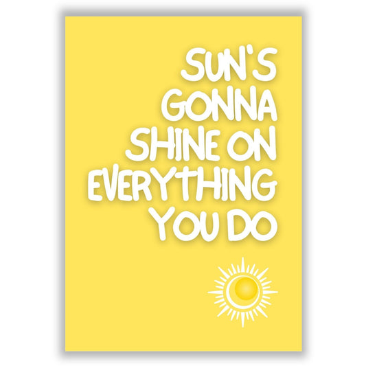 suns-gonna-shine print