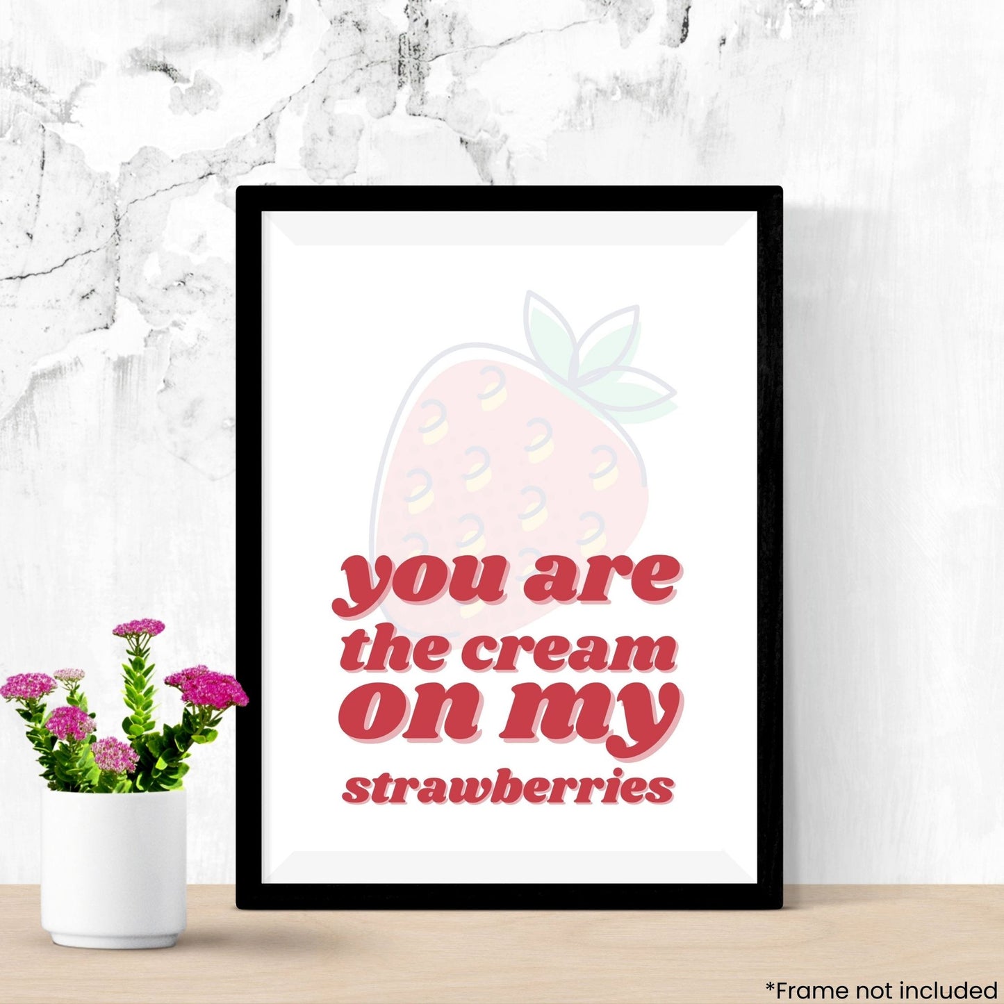 your-are-the-cream in frame