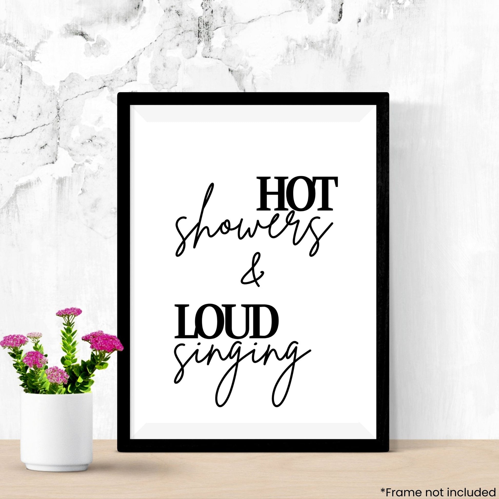 hot-showers-loud-singing in frame