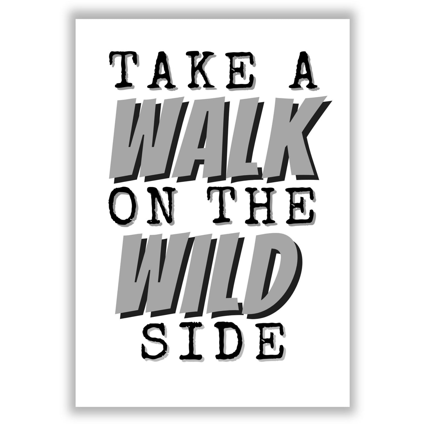 walk-on-the-wild-side print