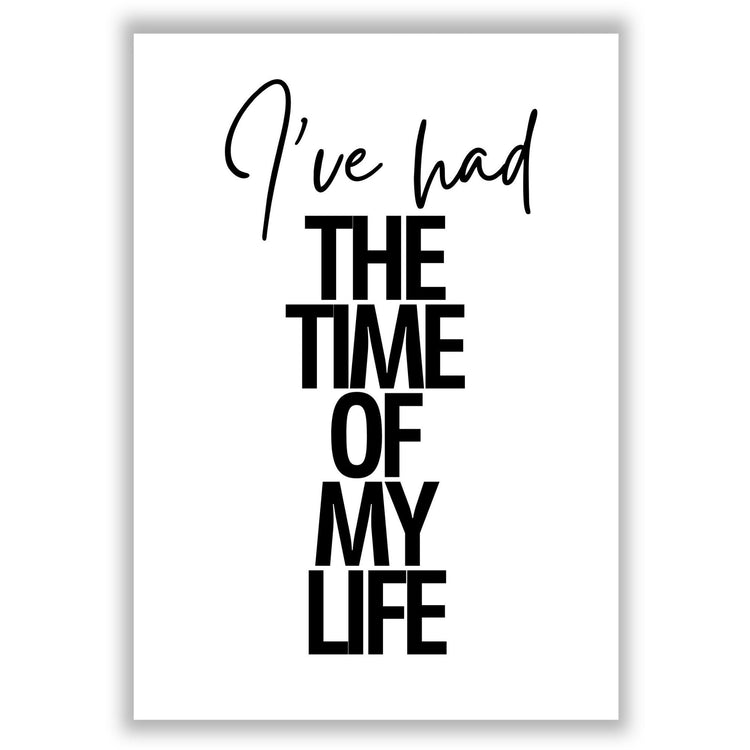 time-of-my-life print