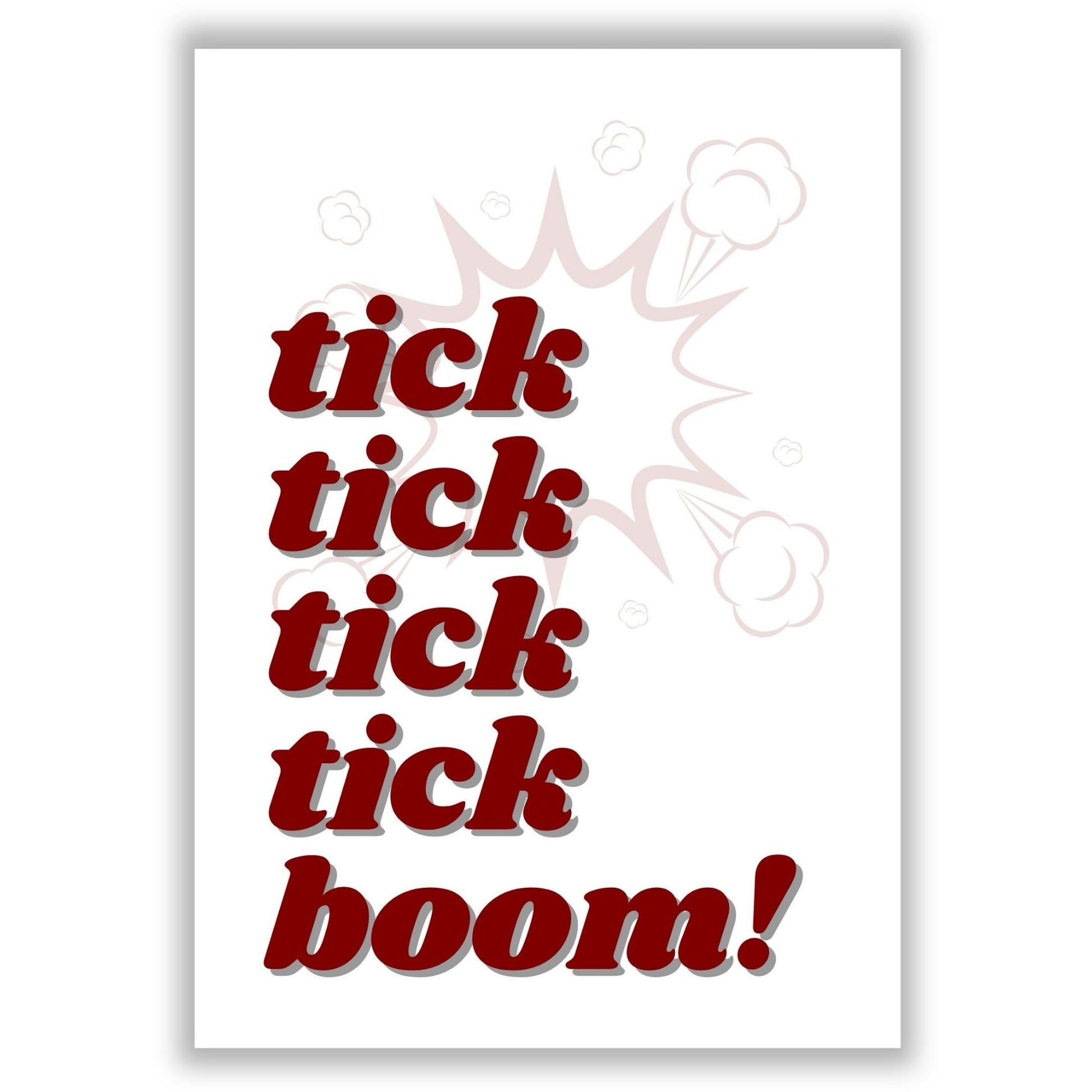 tick-tick-boom print