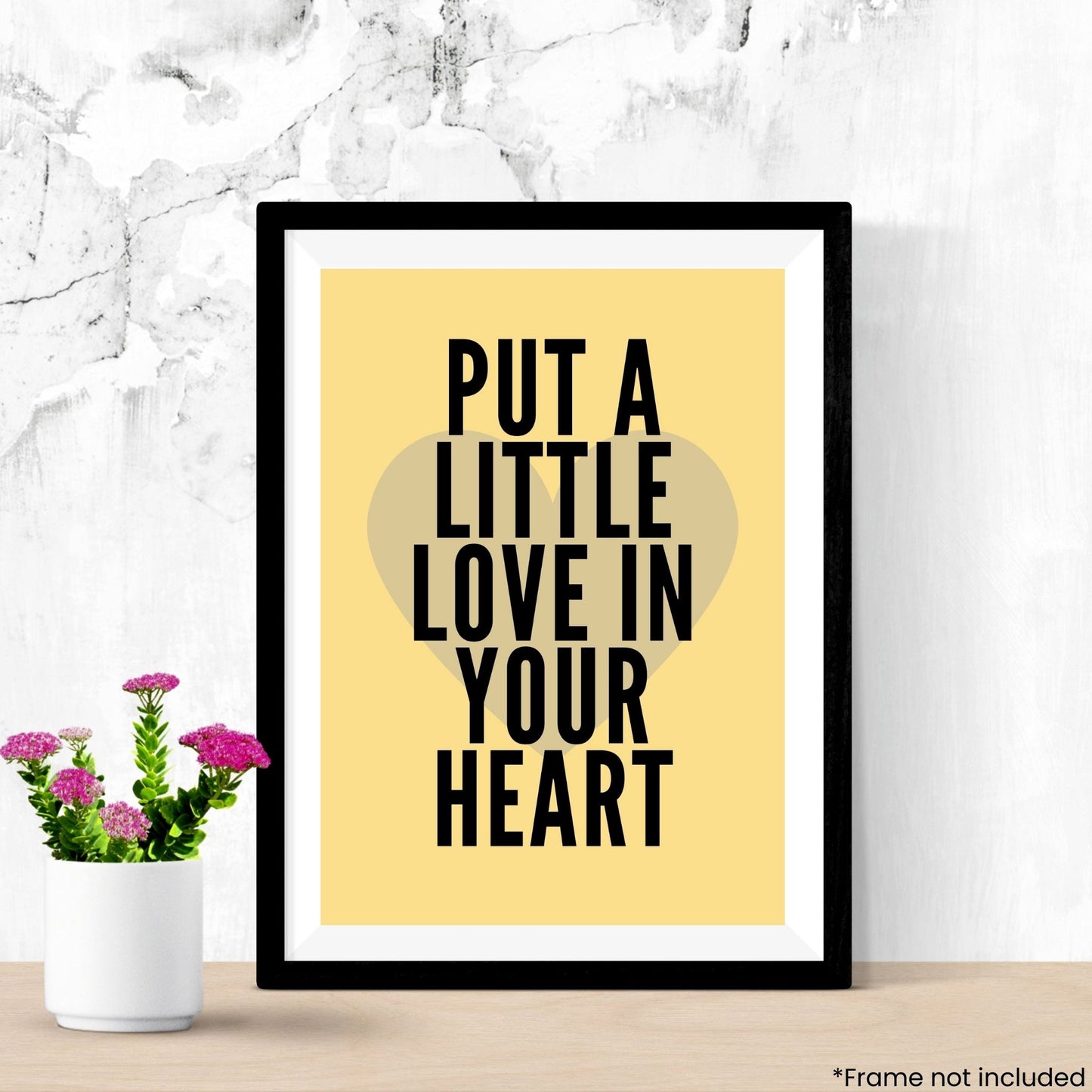 put-a-little-love-in-your-heart in frame