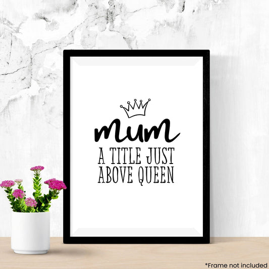 mum-a-title-just-above-queen in frame