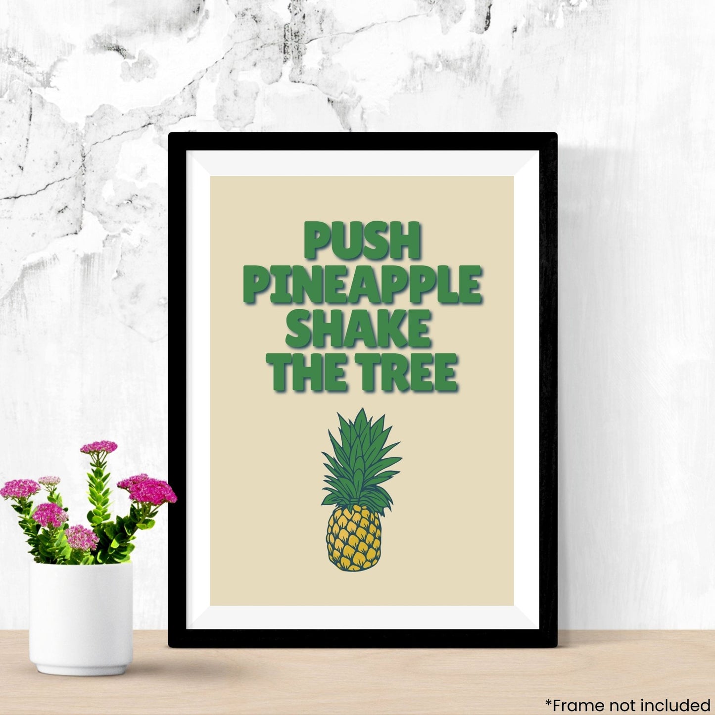 push-pineapple in frame