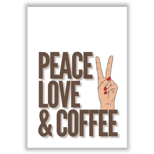 peace-love-and-coffee print