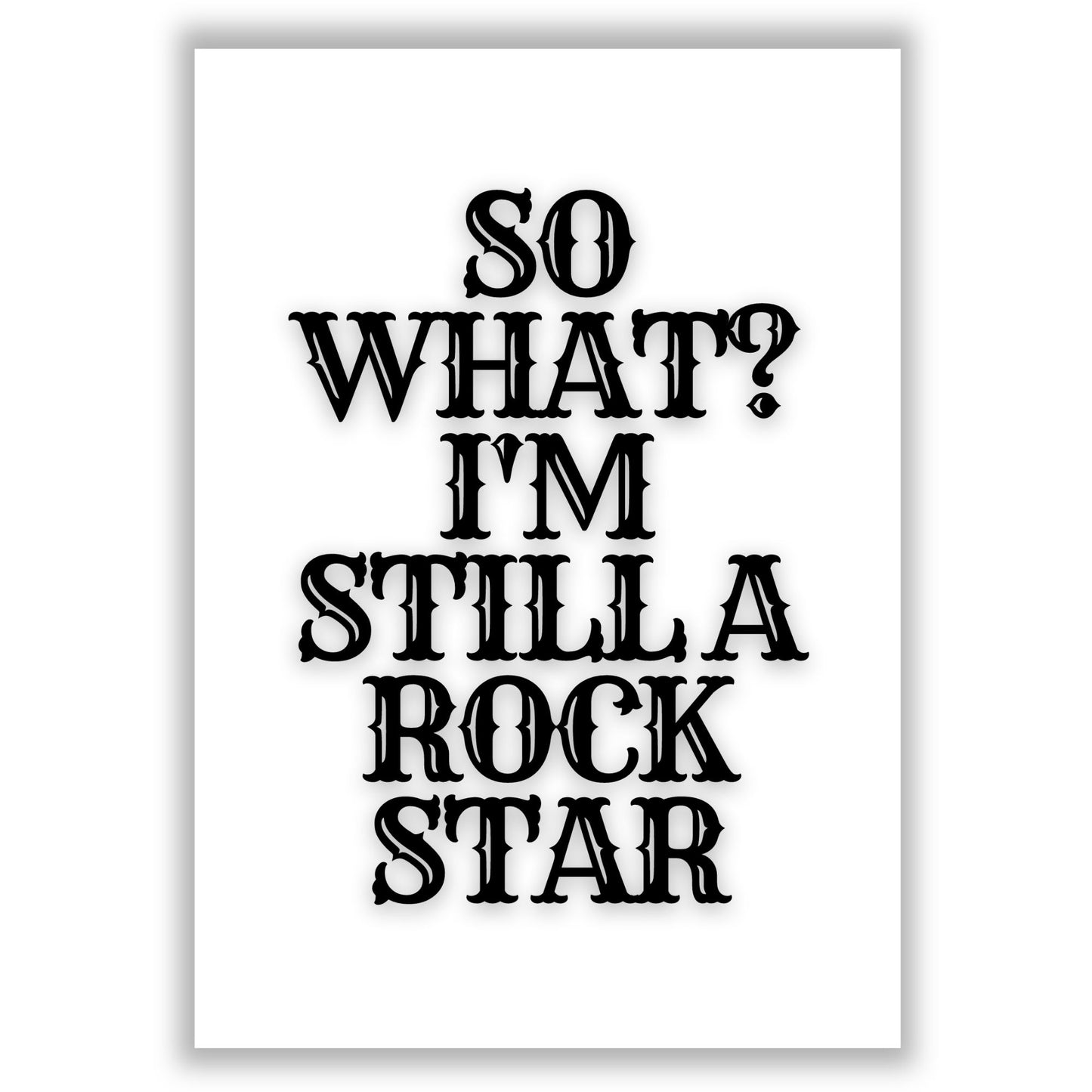 still-a-rock-star print