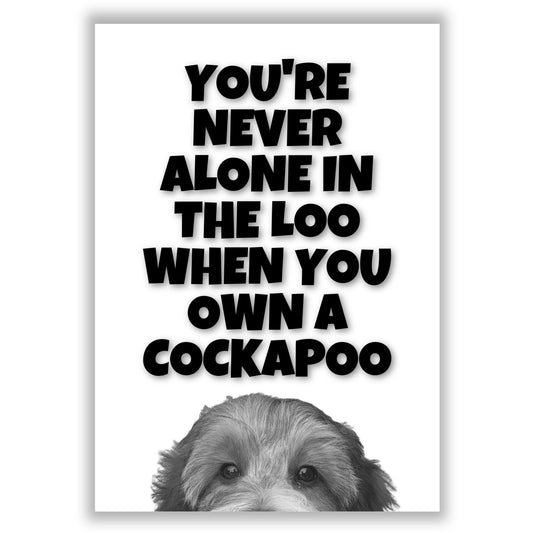 when-you-own-a-cockapoo print