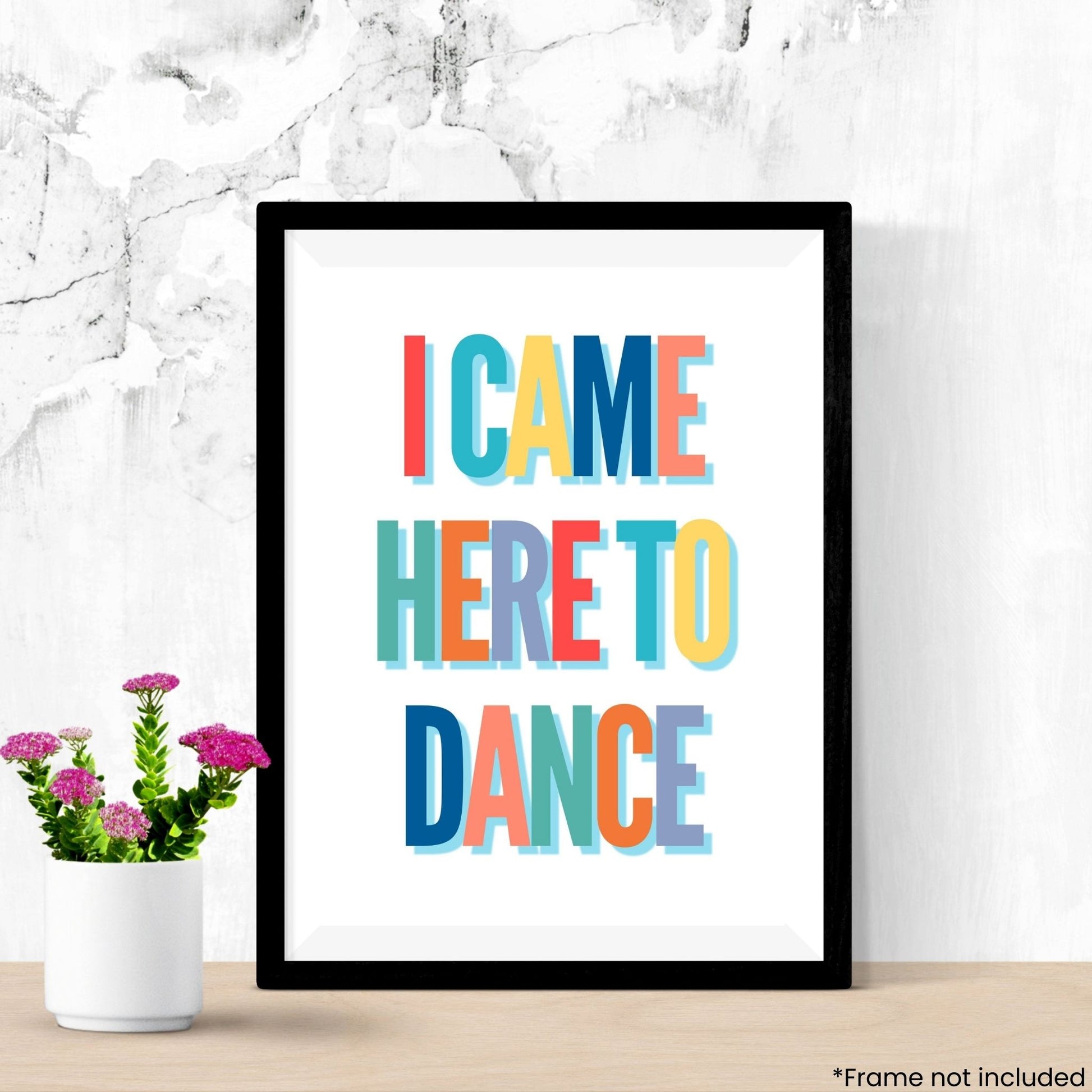 i-came-here-to-dance in frame