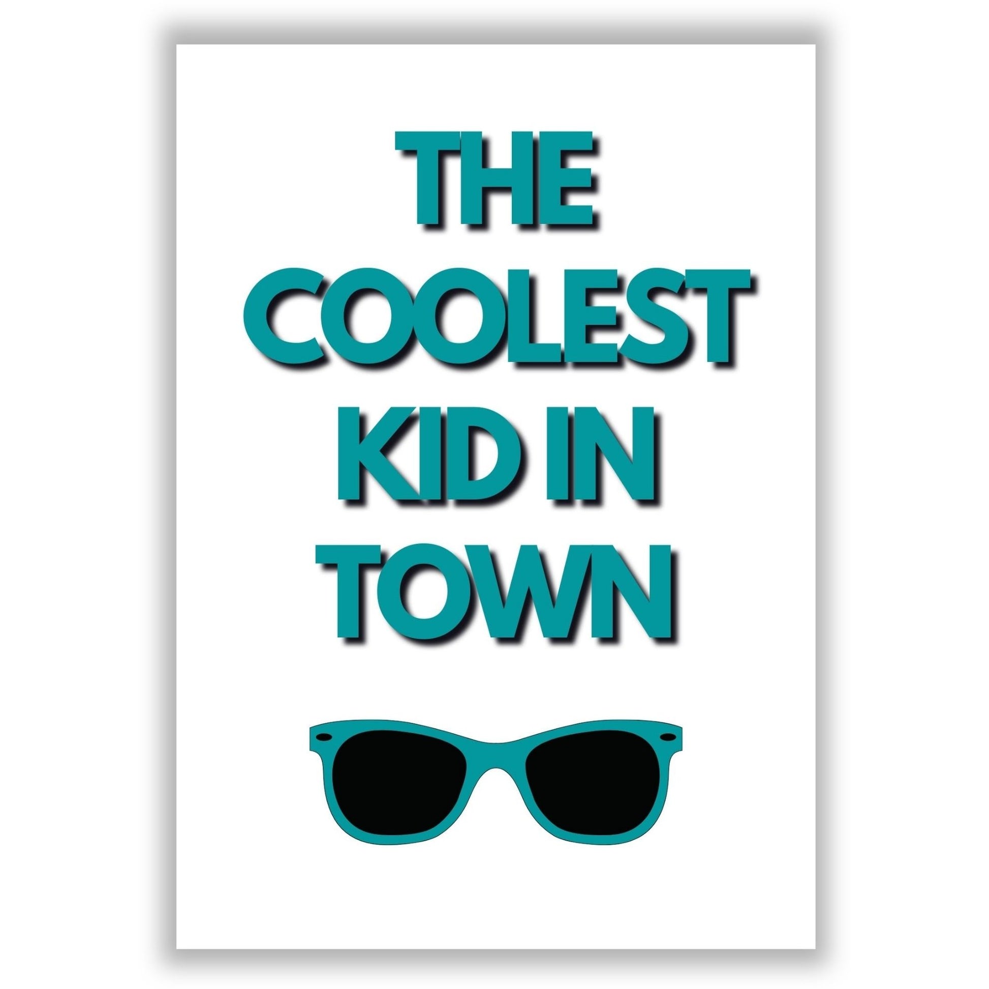 the-coolest-kid-in-town print