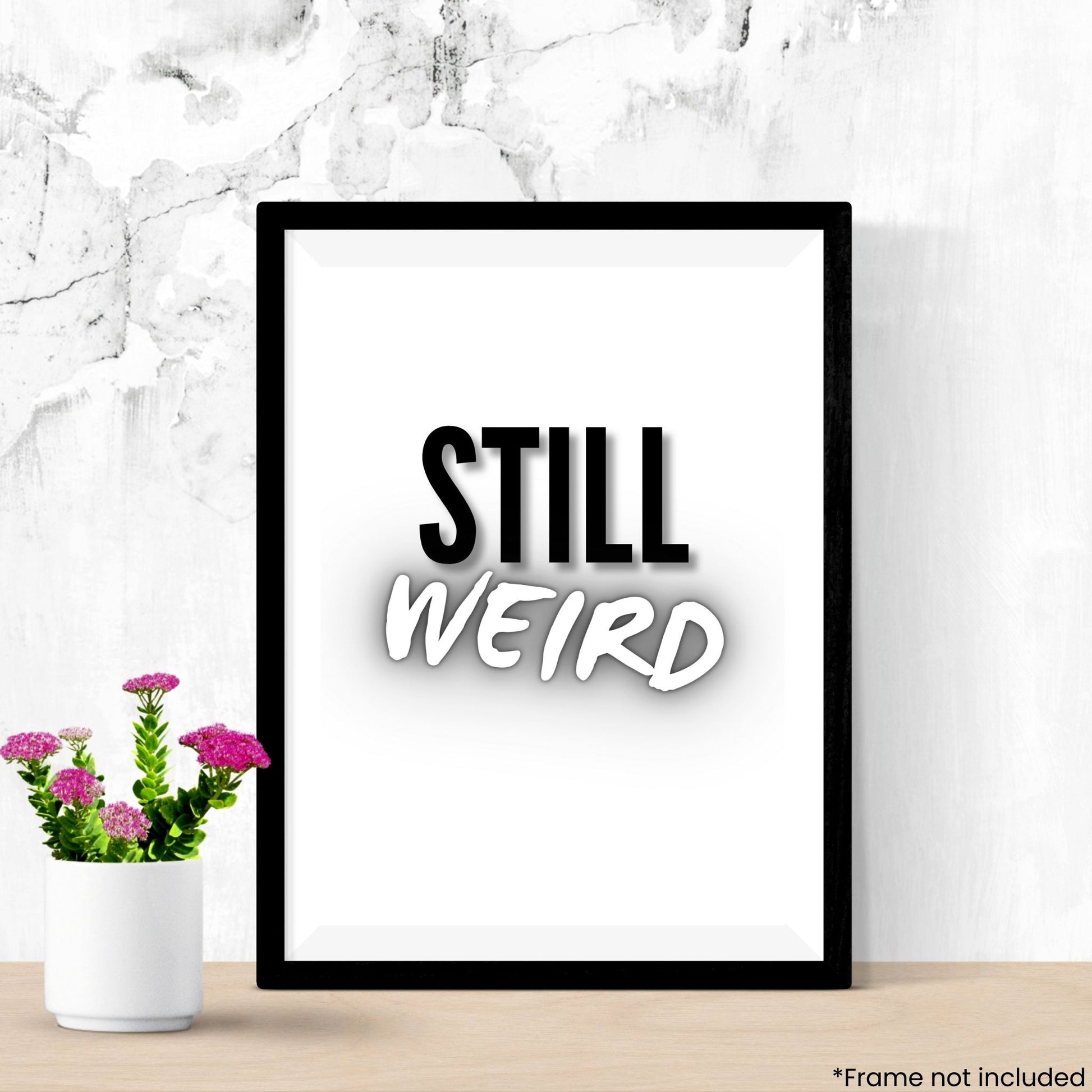 still-weird in frame