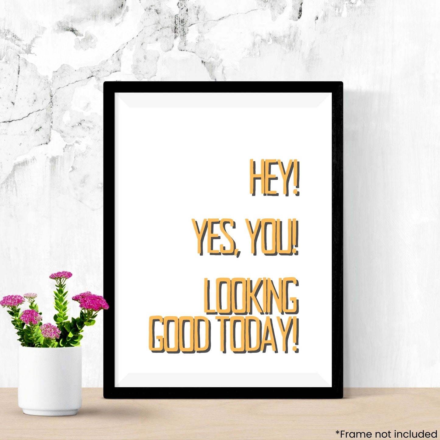 looking-good-today in frame