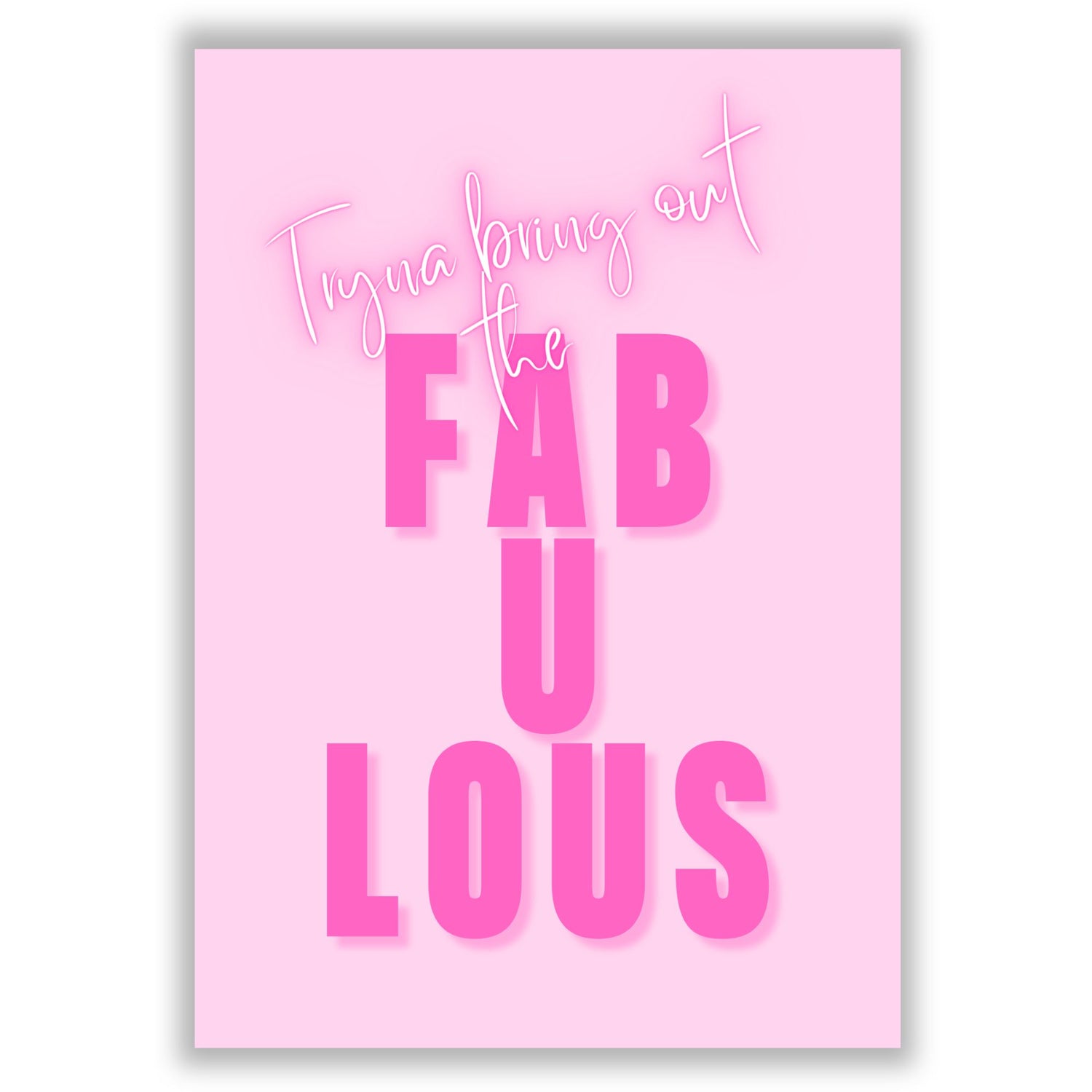 bring-out-the-fabulous print