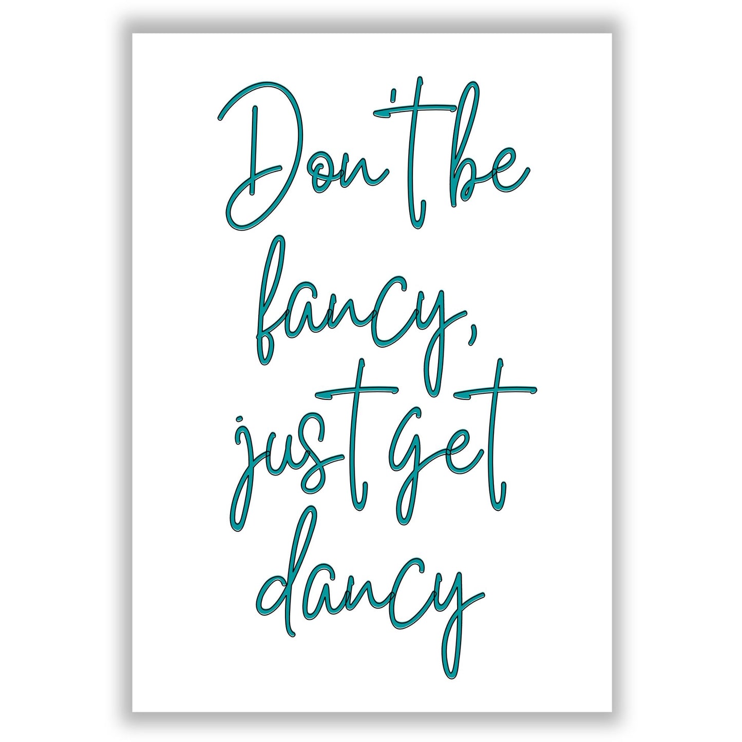 just-get-dancy print