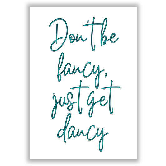 just-get-dancy print