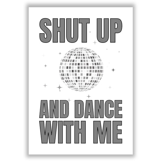 shut-up-and-dance print