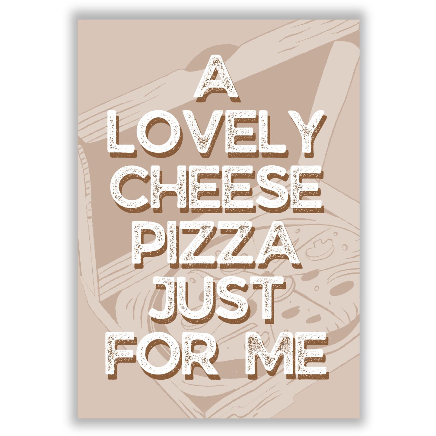 pizza-just-for-me print