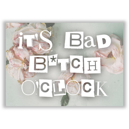 bad-b-tch-oclock print