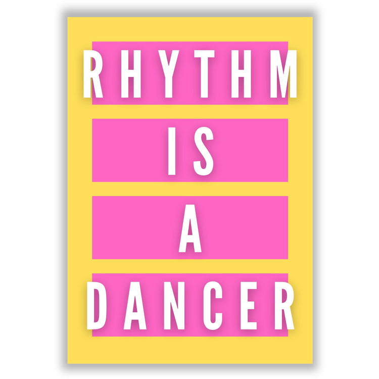 rhythm-is-a-dancer print